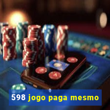 598 jogo paga mesmo